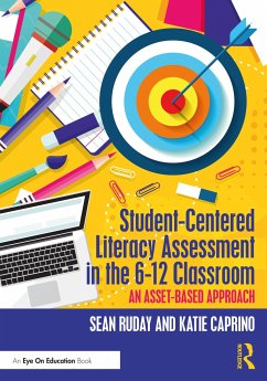 Student-Centered Literacy Assessment in the 6-12 Classroom - Ruday, Sean (Longwood University, USA); Caprino, Katie