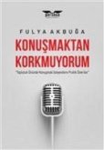Konusmaktan Korkmuyorum Konusmaktan Korkmuyorum