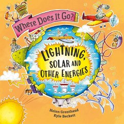 Where Does It Go?: Lightning, Solar and Other Energies - Greathead, Helen