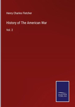 History of The American War - Fletcher, Henry Charles