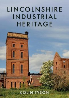 Lincolnshire Industrial Heritage - Tyson, Colin