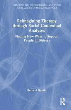 Reimagining Therapy through Social Contextual Analyses - Guerin, Bernard