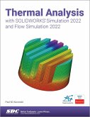 Thermal Analysis with SOLIDWORKS Simulation 2022 and Flow Simulation 2022