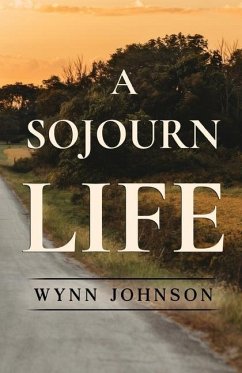 A Sojourn Life - Johnson, Wynn