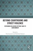 Beyond Courtrooms and Street Violence
