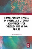 Shakespearean Spaces in Australian Literary Adaptations for Children and Young Adults