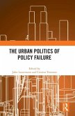 The Urban Politics of Policy Failure