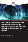 Décharge partielle dans un transformateur de puissance avec un liquide de refroidissement non dirigé