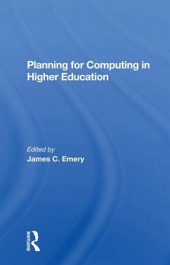 Planning For Computing In Higher Education - Emery, James C