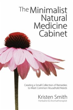 The Minimalist Natural Medicine Cabinet - Smith, Kristen