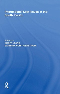 International Law Issues in the South Pacific - Leane, Geoff;Tigerstrom, Barbara von