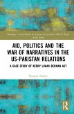 Aid, Politics and the War of Narratives in the US-Pakistan Relations