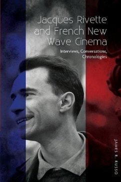 Jacques Rivette and French New Wave Cinema - Russo, James R