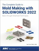 The Complete Guide to Mold Making with SOLIDWORKS 2022