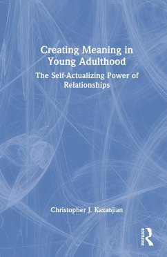 Creating Meaning in Young Adulthood - Kazanjian, Christopher J