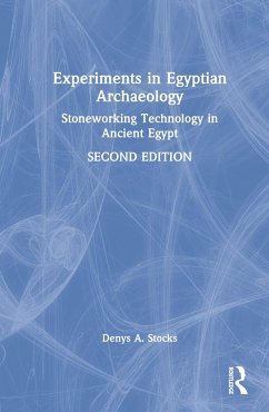 Experiments in Egyptian Archaeology - Stocks, Denys A