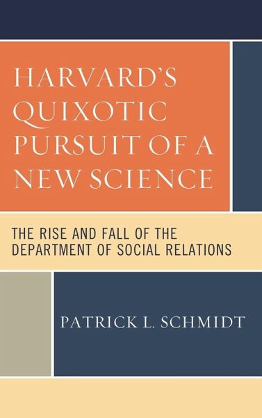 Harvard's Quixotic Pursuit of a New Science Harvard's Quixotic Pursuit of a New Science