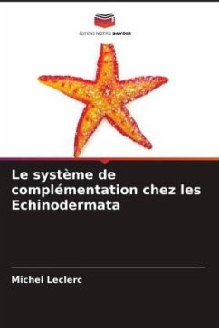 Le système de complémentation chez les Echinodermata - Leclerc, Michel