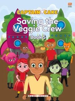 Cover Captain Cake: The Veggie Crew