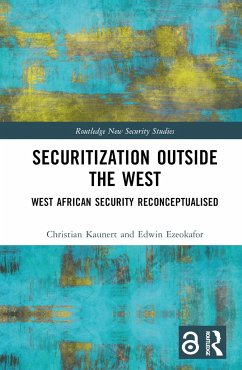 Securitization Outside the West - Kaunert, Christian;Ezeokafor, Edwin