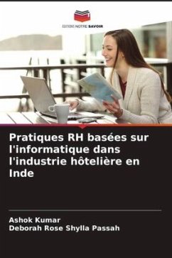 Pratiques RH basées sur l'informatique dans l'industrie hôtelière en Inde - Kumar, Ashok;Shylla Passah, Deborah Rose