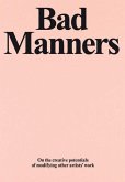 Bad Manners: On the Creative Potential of Modifying Other Artists' Work