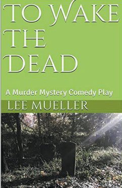 To Wake The Dead - Mueller, Lee