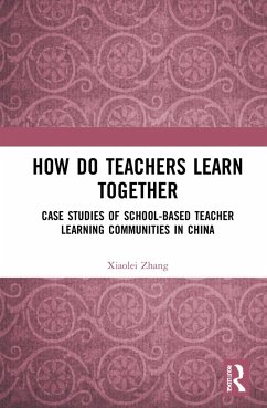 How Do Teachers Learn Together? - Zhang, Xiaolei