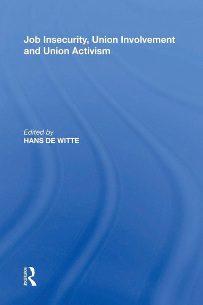 Job Insecurity, Union Involvement and Union Activism Job Insecurity, Union Involvement and Union Activism