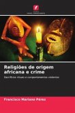 Religiões de origem africana e crime