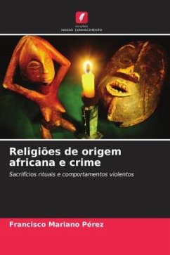 Religiões de origem africana e crime - Pérez, Francisco Mariano