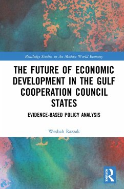 The Future of Economic Development in the Gulf Cooperation Council States - Razzak, Weshah