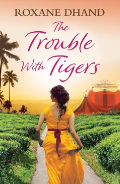 The Trouble with Tigers - Dhand, Roxane