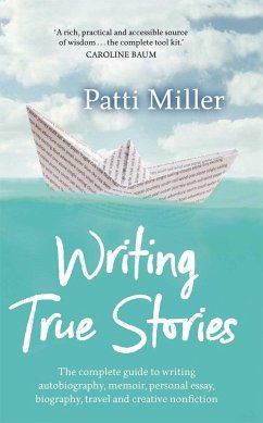 Writing True Stories - Miller, Patti