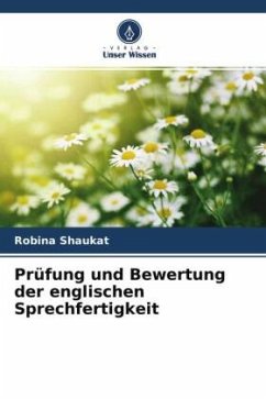 Prüfung und Bewertung der englischen Sprechfertigkeit - Shaukat, Robina