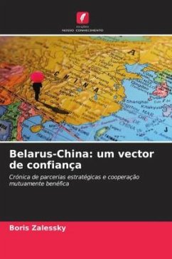 Belarus-China: um vector de confiança - Zalessky, Boris