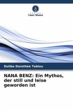 NANA BENZ: Ein Mythos, der still und leise geworden ist - Tabiou, Dolibe Dorothée