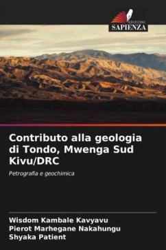 Contributo alla geologia di Tondo, Mwenga Sud Kivu/DRC - Kambale Kavyavu, Wisdom;Marhegane Nakahungu, Pierot;Patient, Shyaka
