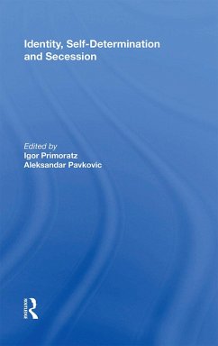 Identity, Self-Determination and Secession - Igor Primoratz; Aleksandar Pavkovic