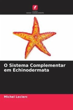 O Sistema Complementar em Echinodermata - Leclerc, Michel