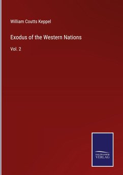 Exodus of the Western Nations - Keppel, William Coutts