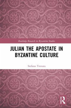 Julian the Apostate in Byzantine Culture - Trovato, Stefano