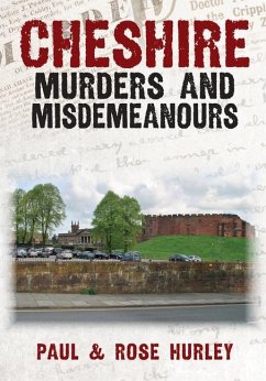 Cheshire Murders and Misdemeanours - Hurley, Paul; Hurley, Rose