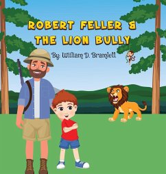 Robert Feller and the Lion Bully - Bramlett, William D