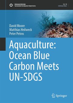 Aquaculture: Ocean Blue Carbon Meets UN-SDGS (eBook, PDF) - Moore, David; Heilweck, Matthias; Petros, Peter