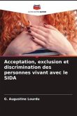 Acceptation, exclusion et discrimination des personnes vivant avec le SIDA
