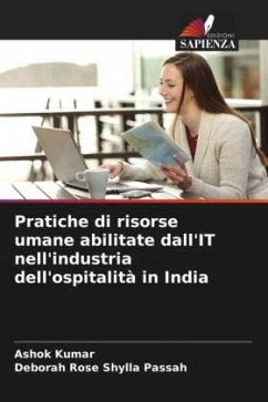 Pratiche di risorse umane abilitate dall'IT nell'industria dell'ospitalità in India - Kumar, Ashok;Shylla Passah, Deborah Rose