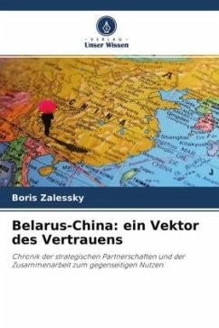 Belarus-China: ein Vektor des Vertrauens - Zalessky, Boris