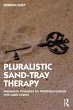 Pluralistic Sand-Tray Therapy - Bild 1