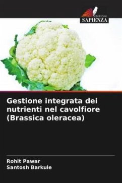 Gestione integrata dei nutrienti nel cavolfiore (Brassica oleracea) - Pawar, Rohit;Barkule, Santosh